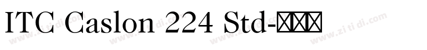 ITC Caslon 224 Std字体转换